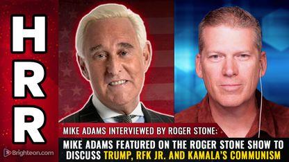 Mike Adams featured on the Roger Stone Show to discuss Trump, RFK Jr. and Kamala's communism