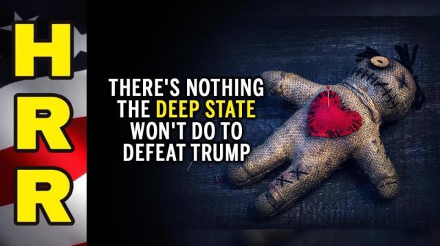 There's NOTHING the deep state won't do to DEFEAT Trump