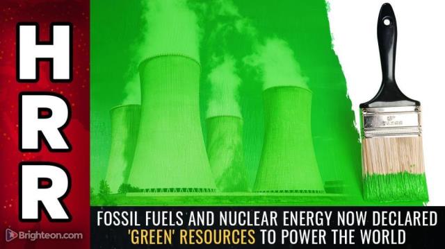 Fossil fuels and nuclear energy now declared 'green' resources to power the world