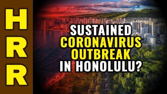 Sustained CORONAVIRUS outbreak in HONOLULU?