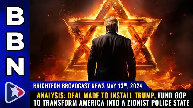 ANALYSIS: Deal made to install Trump, fund GOP to transform America into a Zionist police state