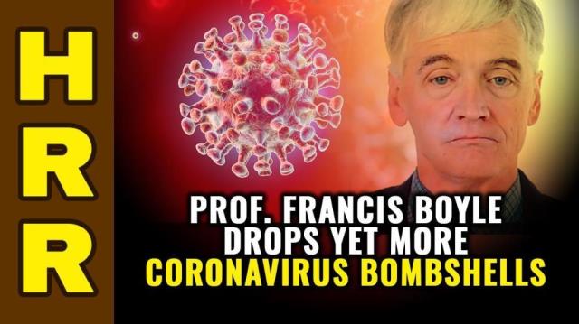 Prof. Francis Boyle drops YET MORE coronavirus BOMBSHELLS