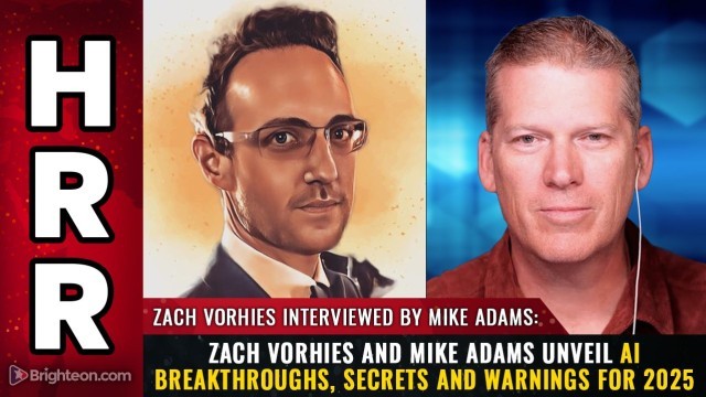 Zach Vorhies and Mike Adams unveil AI breakthroughs, secrets and warnings for 2025