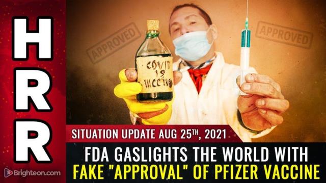 FDA gaslights the world with FAKE "approval" of Pfizer vaccine