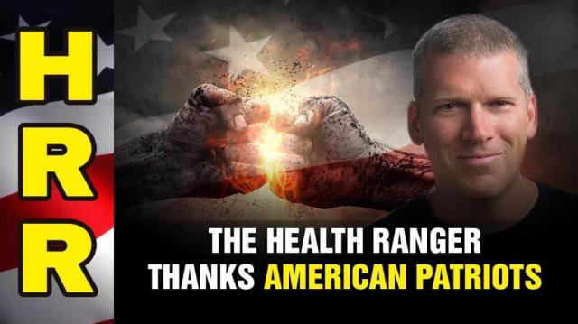 The Health Ranger THANKS AMERICAN PATRIOTS