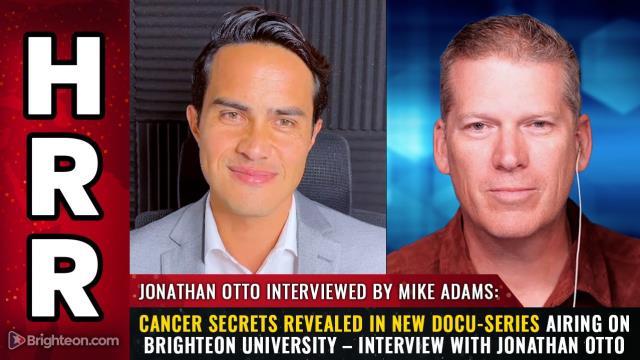 CANCER SECRETS revealed in new docu-series airing on Brighteon University – interview with Jonathan Otto