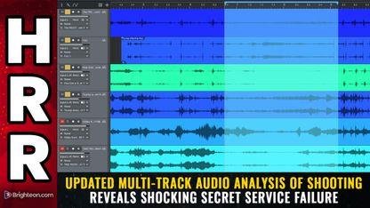 UPDATED multi-track audio analysis of shooting reveals SHOCKING Secret Service failure