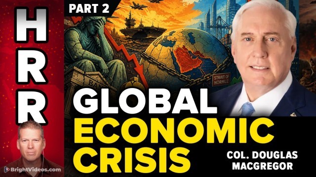 Douglas Macgregor Interview: Dollar Collapse, Iran Dominance & Failed U.S. Strategy — PART 2