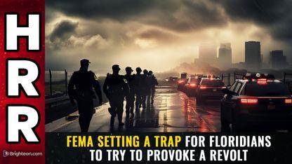 FEMA setting a TRAP for Floridians to try to provoke a REVOLT