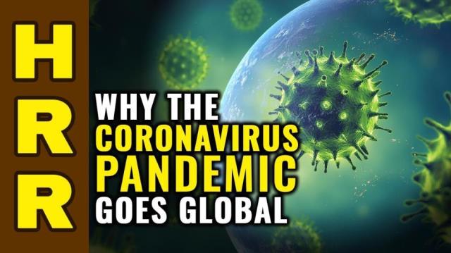 Why the Coronavirus Pandemic GOES GLOBAL