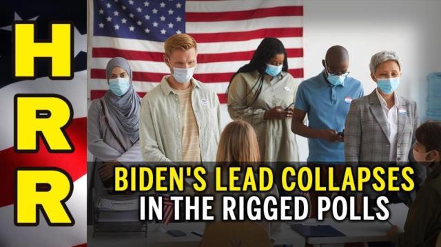 Biden's lead COLLAPSES in the RIGGED polls