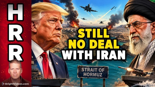 Still NO DEAL, No Solution to the War on Iran and the Strait of Hormuz