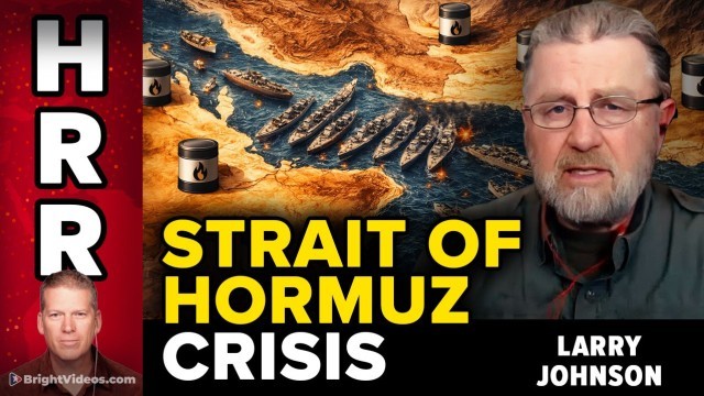 Larry Johnson Interview: Strait of Hormuz Crisis and Global Economic Fallout