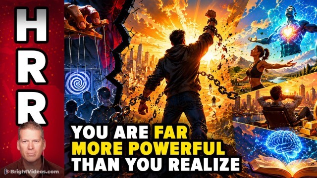 You Are Far More Powerful Than They Want You To Know
