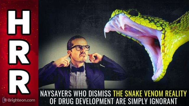 Naysayers who dismiss the SNAKE VENOM reality of drug development are simply IGNORANT