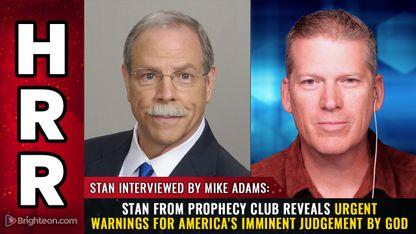 Stan from Prophecy Club reveals URGENT WARNINGS for America's imminent judgement by God