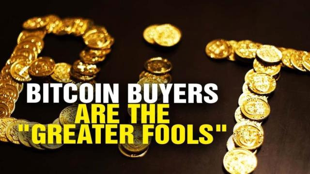 Everybody buying BITCOIN now is the "greater fool"