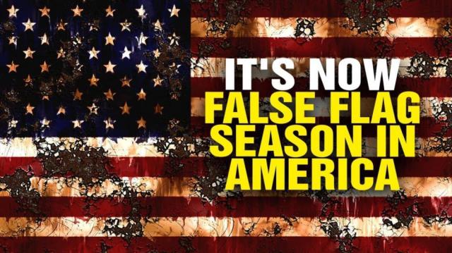 It's FALSE FLAG season in America