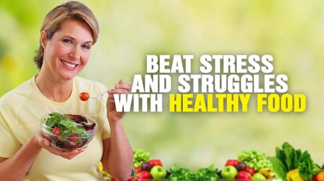 Beat STRESS and struggles with healthy FOOD