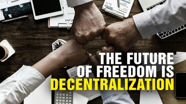 The future of FREEDOM is DECENTRALIZATION!