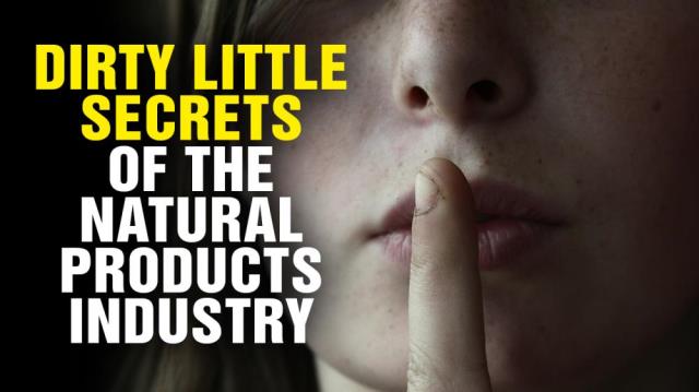 Dirty little SECRETS of the natural products industry