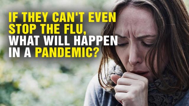 If they can't even stop the FLU, what will happen in a PANDEMIC?