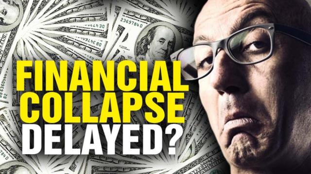 Financial Collapse DELAYED?