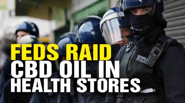 Feds raid health food store over CBD oil!