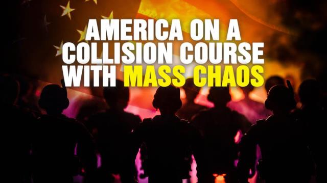 America on a COLLISION COURSE with MASS CHAOS