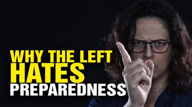 Why the Left HATES preppers!