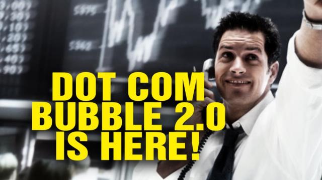 Dot Com Bubble 2.0 is HERE!