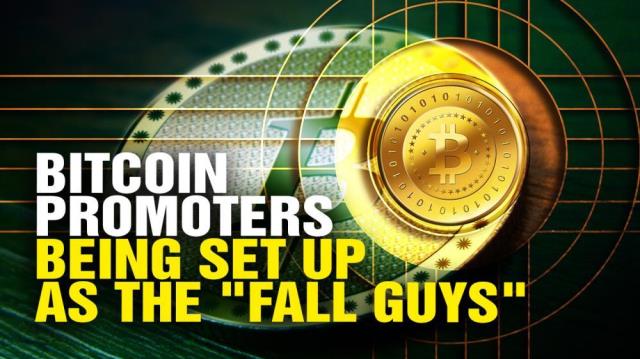 Bitcoin promoters being SET UP as the "fall guys"