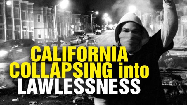 California collapsing into lawless violence