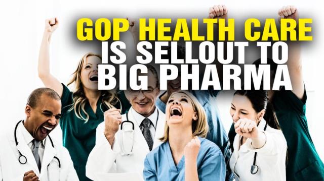 Why the GOP health care bill is a SELLOUT to Big Pharma