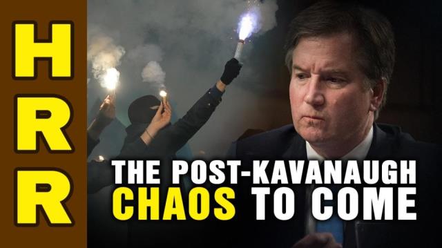 The post-Kavanaugh CHAOS to come