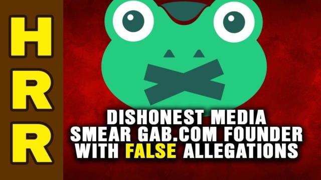 Dishonest media SMEAR GAB.com founder with false "hate speech" accusations