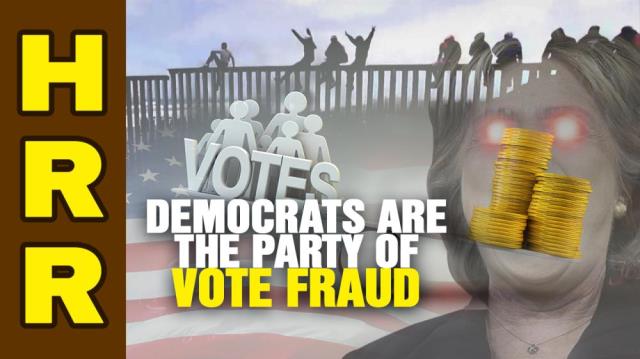 Democrats are the party of VOTE FRAUD