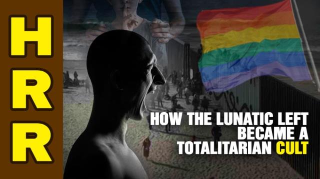 How the lunatic Left became a totalitarian CULT