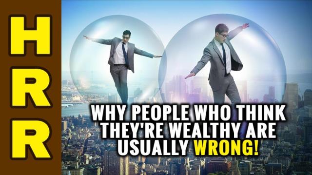 Why people who think they're WEALTHY are usually WRONG!