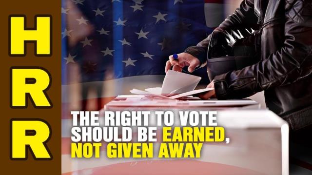 The right to VOTE should be EARNED, not given away