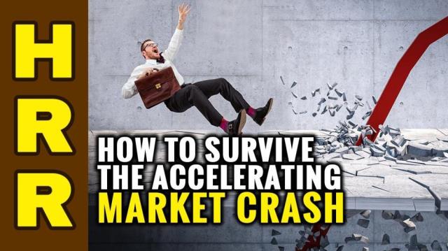 How to survive the accelerating MARKET CRASH