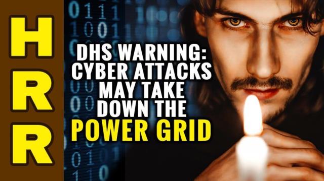 DHS WARNING: Cyber attacks may take down the power grid