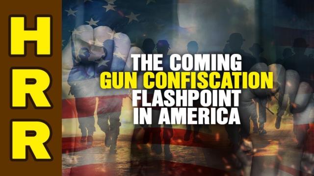 The coming gun confiscation FLASHPOINT in America