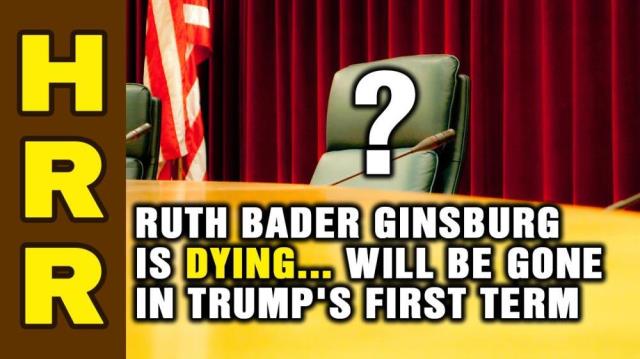 Ruth Bader Ginsburg is DYING