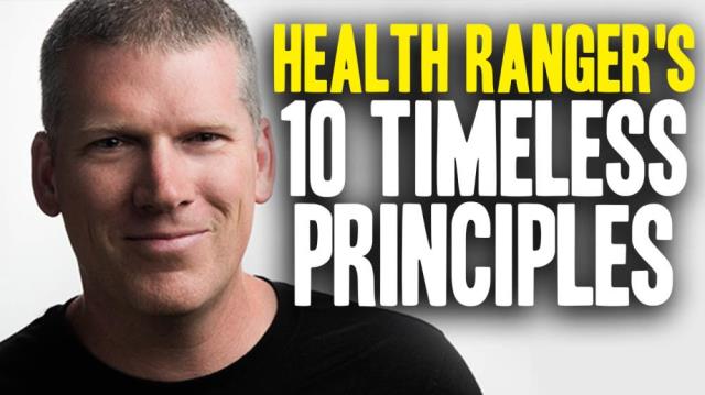 The ten timeless principles that drive the mission of Natural News and the Health Ranger