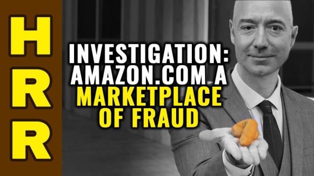 INVESTIGATION: Amazon.com a marketplace of FRAUD