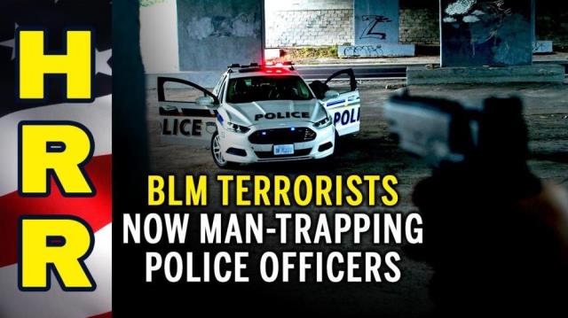 BLM terrorists now MAN-TRAPPING police officers