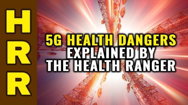 5G health dangers EXPLAINED by the Health Ranger