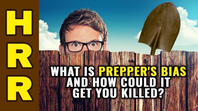 What is Prepper's BIAS and how could it get you killed?