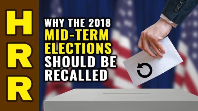 Why the 2018 mid-term elections should be RECALLED